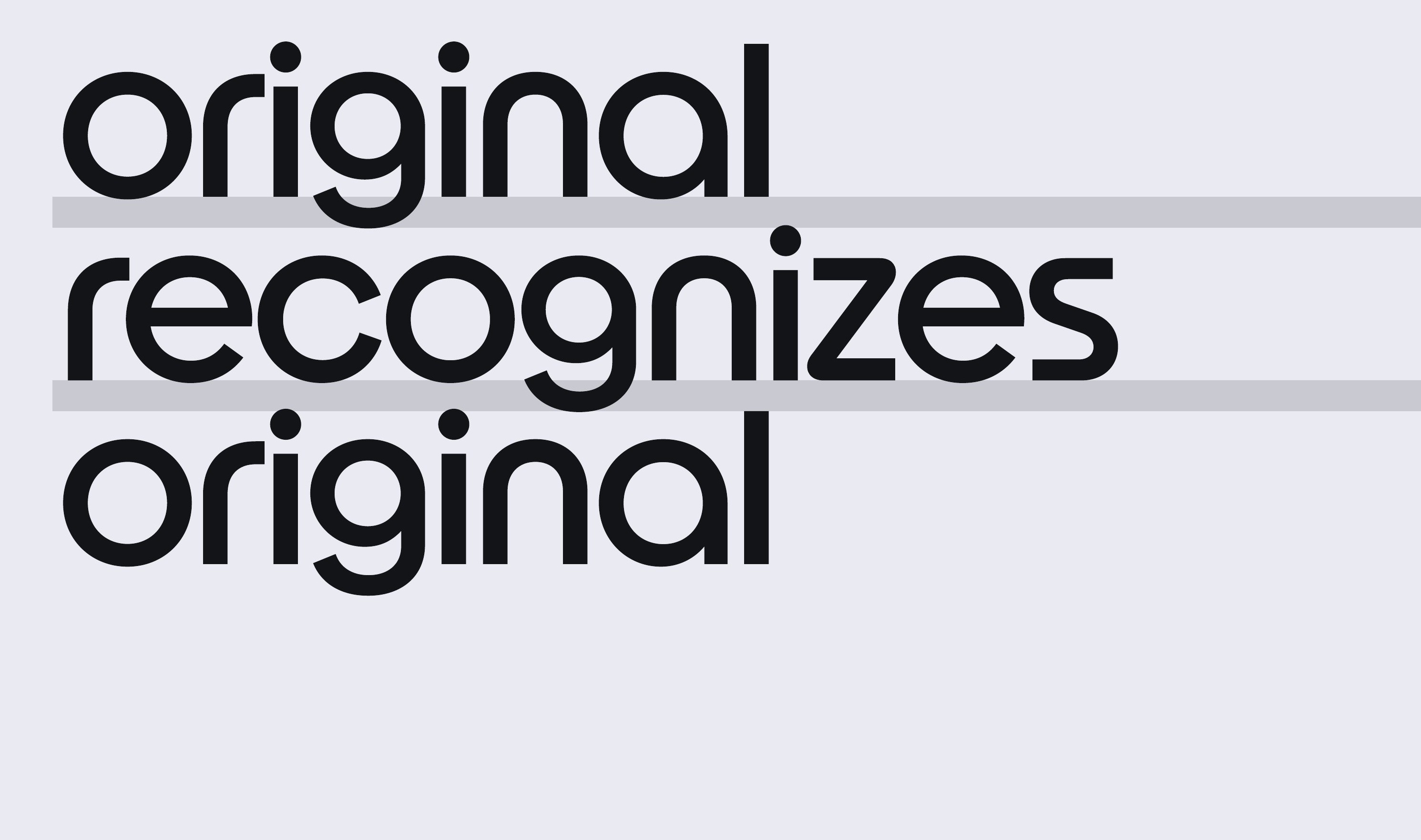 Type specimen reading "original recognizes original" in black on pale lilac with grey baseline bands